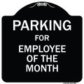 Signmission Designer Series-Parking For Employee Of The Month Sign, 18" x 18", BW-1818-9801 A-DES-BW-1818-9801